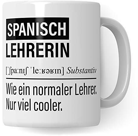 Spanischlehrerin Tasse, Geschenk für Spanisch Lehrerin, Kaffeetasse Geschenkidee Lehrer, Kaffeebecher Lehramt Schule Spanisch Unterricht Witz
