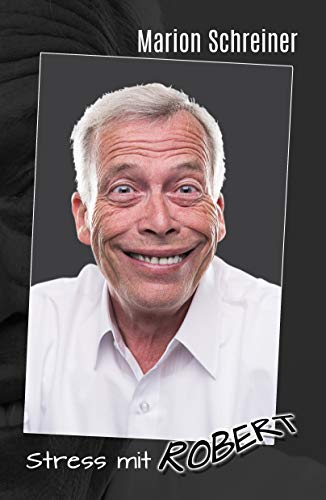 Stress mit Robert (Neues aus Bossington 2)
