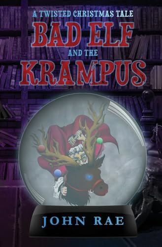 Bad Elf and The Krampus: A Twisted Christmas Tale