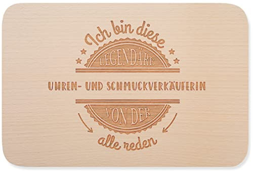 JUNIWORDS Frühstücksbrettchen, Ich bin diese legendäre Uhren- und Schmuckverkäuferin, von der alle reden, Holzbrett Frühstücksbrett Holzbrettchen (5072172)