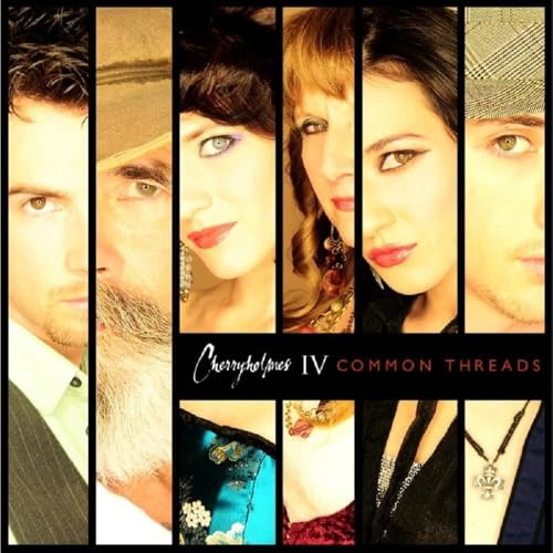 Cherryholmes IV - Common Threads