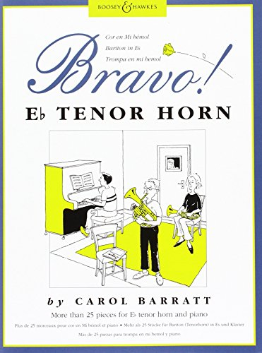 Bravo! Tenor Horn (Eb): Plus de 25 morceaux pour cor en Mí bémol et piano. Tenor Horn (Eb) and Piano.