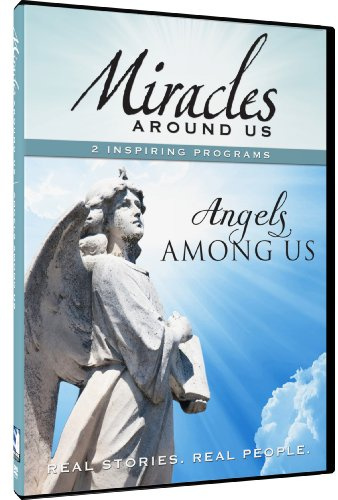 Miracles Around Us: Volume Four - Angels Among Us