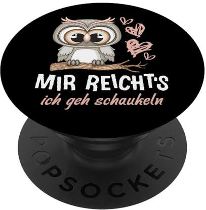 PopSockets Mir Reichts Ich Geh Schaukeln Eule Grafik Lustiger Spruch PopSockets mit austauschbarem PopGrip