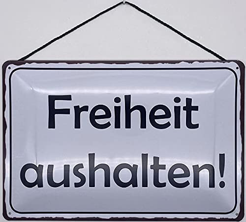 Blechschild mit Kordel 30 x 20 cm Freiheit aushalten ! - Blechemma
