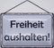Blechschild mit Kordel 30 x 20 cm Freiheit aushalten ! - Blechemma
