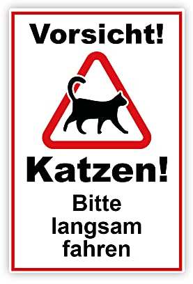 Vorsicht ! Katzen bitte langsam fahren Schild 20 x 30 cm aus stabiler PVC Hartschaumplatte 3mm mit UV-Schutz von STROBO