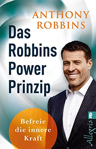 Das Robbins Power Prinzip: Befreie die innere Kraft | Schluss mit Fremdbestimmung, Frustration und Unsicherheit: Der SPIEGEL-Bestseller