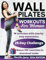 Wall Pilates Workouts for Women: The complete guide, with step-by-step exercise instructions and workout plans of varying intensities to restore the body's strength, balance and flexibility.