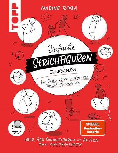 Einfache Strichfiguren zeichnen (SPIEGEL Bestseller Autorin): Für Sketchnotes, Flipcharts, Bullet Journal etc.