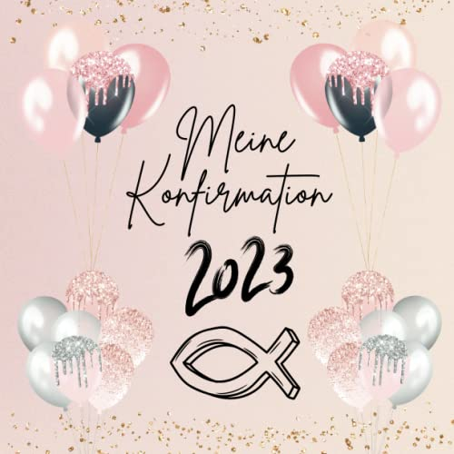 Konfirmation 2022 - Meine Konfirmation Gästebuch: Geschenke für Mädchen Erinnerungsalbum Deko Tolle Geschenkidee zur Konfirmation 2022 karte Alternative Rose Gold Fisch Erinnerung an das Fest