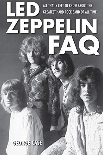 Led Zeppelin FAQ: All That's Left to Know About the Greatest Hard Rock Band of All Time (English Edition)