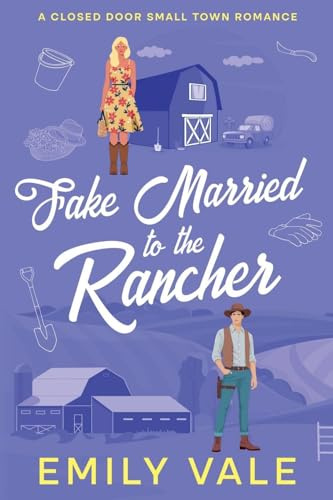 Fake Married to the Rancher (The Gallaghers of Fortuna Creek Valley, Band 3)
