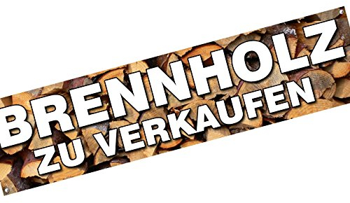 Brennholzverkauf Brennholz Kaminholz zu verkaufen Spannbanner Banner Werbebanner 2 x 0,5 Meter Plakat