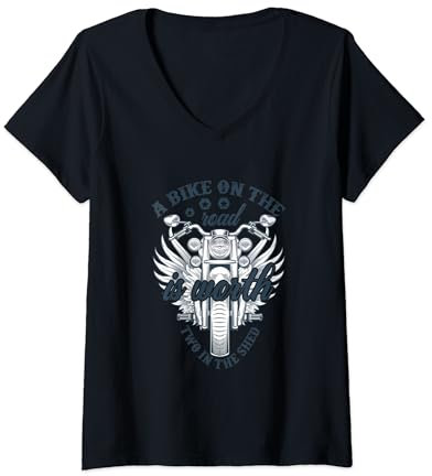 Womens A Bike on the Road is Worth Two in the Shed - Motorcycle V-Neck T-Shirt