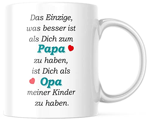 Tasse mit Spruch/Schriftzug - Das einzige was besser ist als Dich zum Papa zu haben... - als Geschenk für den Papa zum Vatertag oder zu Weihnachten