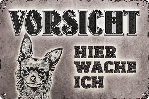 30 x 20 cm wetterfestes Hunde Blechschild, Warnhinweis, Torschild, Vorsicht - Hier Wache ich! (Chihuahua)