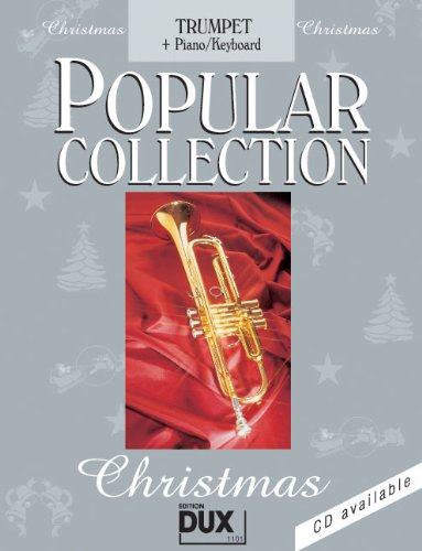 Popular Collection Christmas für Trompete und Klavier/Keyboard mit Bleistift -- 24 beliebte Weihnachtslieder von STILLE NACHT bis LAST CHRISTMAS in klangvollen mittelschweren Arrangements (Noten/sheet music)