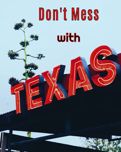 Don't Mess With Texas Notebook Journal - 8x10 Lined 80 pages - Texas Pride Flag