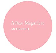 Mccreesh: A Rose Magnificat