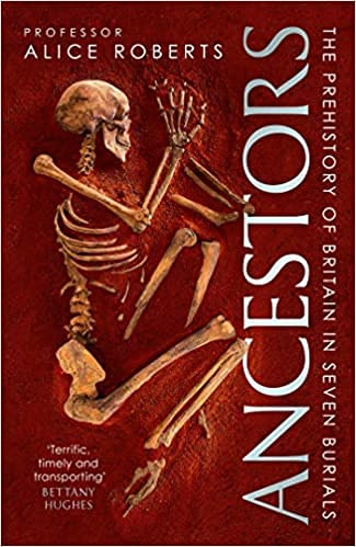 By Roberts Alice : Ancestors (An extraordinary exploration of the ancestry of Britain) Hardcover 27 May