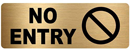 METAL No Entry Sign Brushed Gold Aluminum Warning Safety Security with Logo 200x75mm Door Notice Office Shop Warehouse School