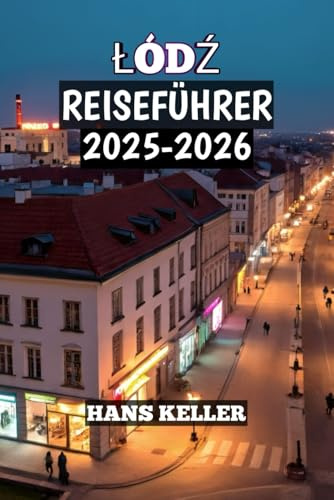 Łódź Reiseführer 2025–2026