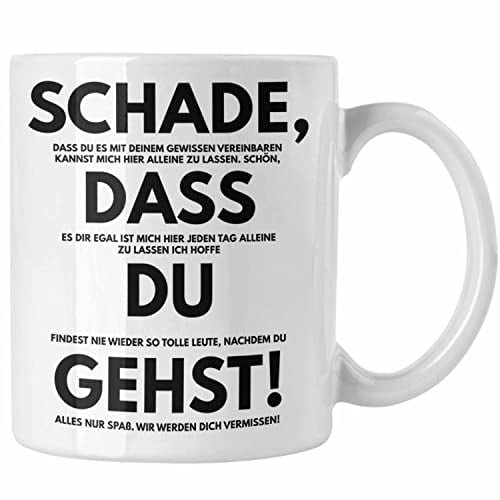 Trendation - Schade Dass Du Gehst Jobwechsel Tasse Geschenk Kollegin Kollege Lustig Abschiedsgeschenk Sprüche Abschied Neuer Job Kaffeetasse (Weiß)