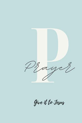 Prayer Book - Give it to Jesus! / Christliches Notizbuch / Gebetsbuch / Gedanken: Geistliche Eindrücke und Gedanken festhalten