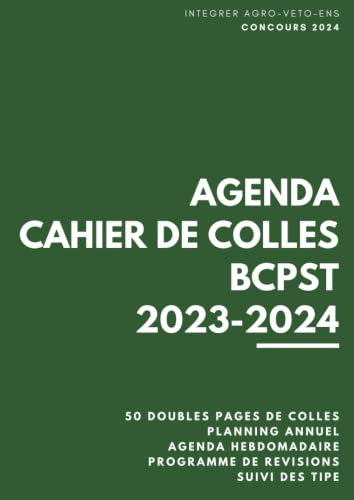 Agenda et Cahier de Colles BCPST 2023/2024: Agenda et Suivi des Colles de prépa au concours Agro-Veto, ENS, G2E Vert Foncé
