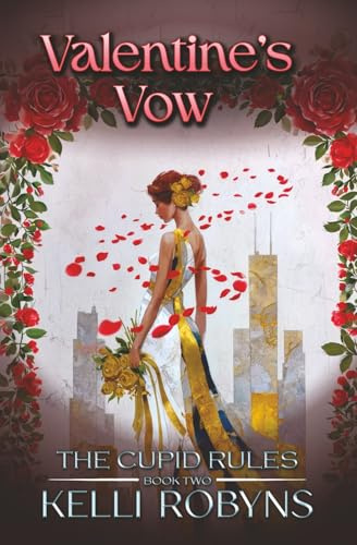 Valentine's Vow (The Cupid Rules, Band 2)