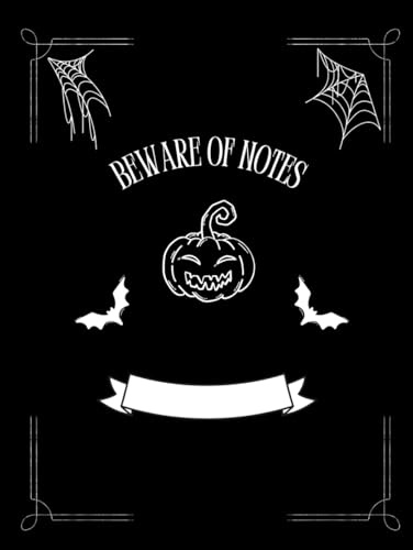Beware of Notes: Black and White Spooky Notebook with 150 Lined Pages