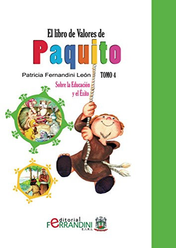 El Libro de Valores de Paquito. Tomo 4-LIBRO INFANTIL: Sobre la Educación y el Éxito