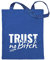 Kiwistar - Baumwolltasche - royalblau - Trust no Bitch - Tussi - Tragetasche Stoffbeutel Umhängetasche langer Henkel