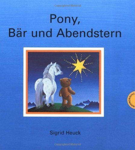 Pony. Bär und Abendstern von Heuck. Sigrid (1984) Gebundene Ausgabe