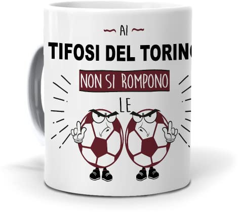 Regalo originale Idea da regalare. Tazza Ai tifosi del torino non si rompe le palle. Ceramica 350 ml.