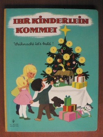 Ihr Kinderlein kommet! Weihnacht ist`s bald!
