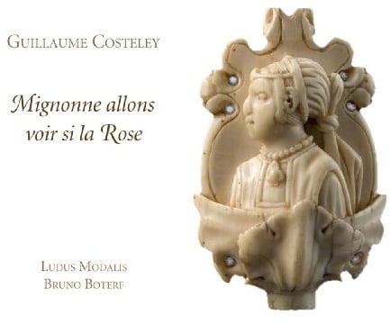 Guillaume Costeley: Mignonne Allons Voir Si la Rose - Chansons