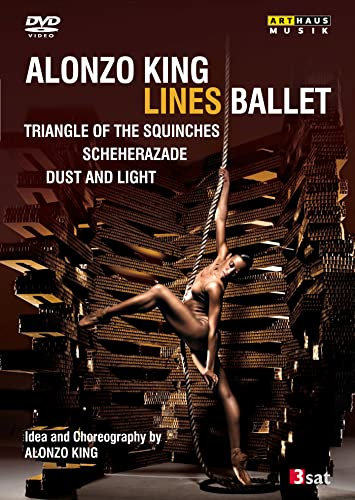 Alonzo King - Lines Ballet - Triangle Of The Squinches/Sheherazade/Dust And Light