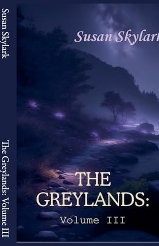 The Greylands: Volume III
