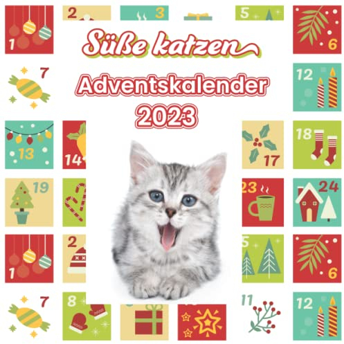 Süße katzen Adventskalender 2023: Süße katzen Adventskalender 2023 für Katzenliebhaber, Geschenk mit 24 lustigen und niedlichen Katzenbildern in Kackestellung