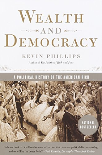 Wealth and Democracy: How Great Fortunes and Government Created America's Aristocracy (English Edition)