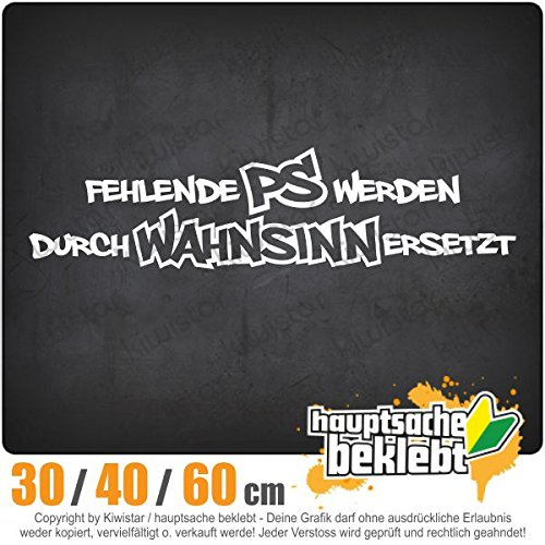 Kiwistar Fehlende PS Werden durch. - Heckscheibenaufkleber Auto Aufkleber wetterfest für Kfz LKW Mofa Truck - Sticker außen selbstklebend Tuning Zubehör für Fenster Fahrzeug Scheibe