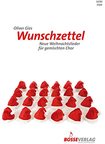 Wunschzettel -Neue Weihnachtslieder für gemischten Chor-. Chorpartitur