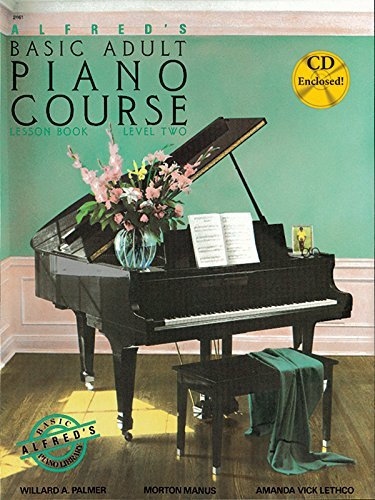 [[Alfred's Basic Adult Piano Course Lesson Book Level Two (Alfred's Basic Adult Piano Course)]] [By: Morton, Manus] [June, 1984]