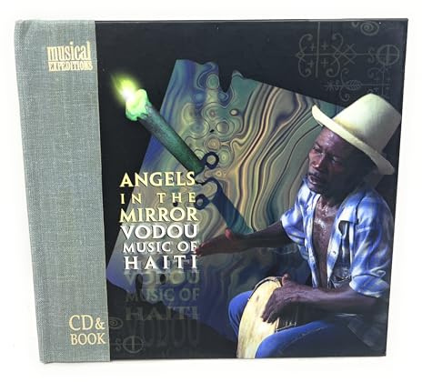 Angels in the Mirror - Vodou Music of Haiti