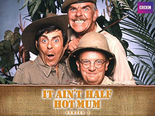 It Ain't Half Hot Mum