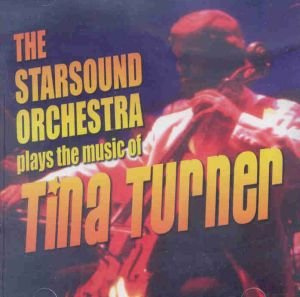 The Starsound Orchestra Plays the Music of Tina Turner