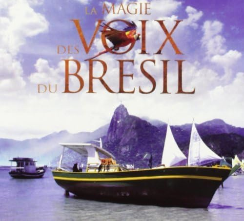 La Magie Des Voix Du Brésil
