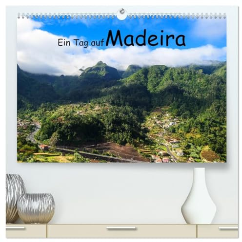 Ein Tag auf Madeira (hochwertiger Premium Wandkalender 2026 DIN A2 quer), Kunstdruck in Hochglanz: Stimmungsvoller Ausflugstag auf der Blumeninsel Madeira (CALVENDO Orte)